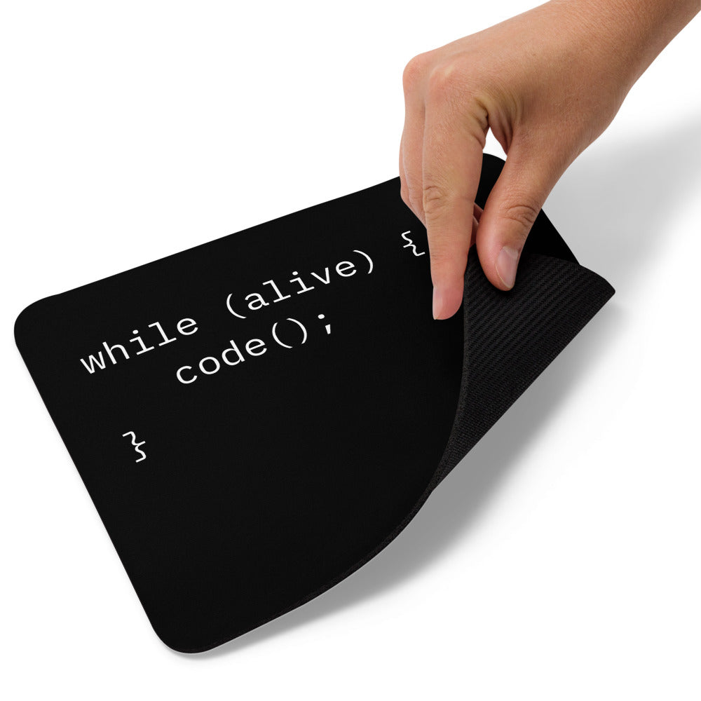 while (alive) { code(); } /// mousepad