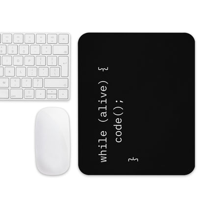 while (alive) { code(); } /// mousepad